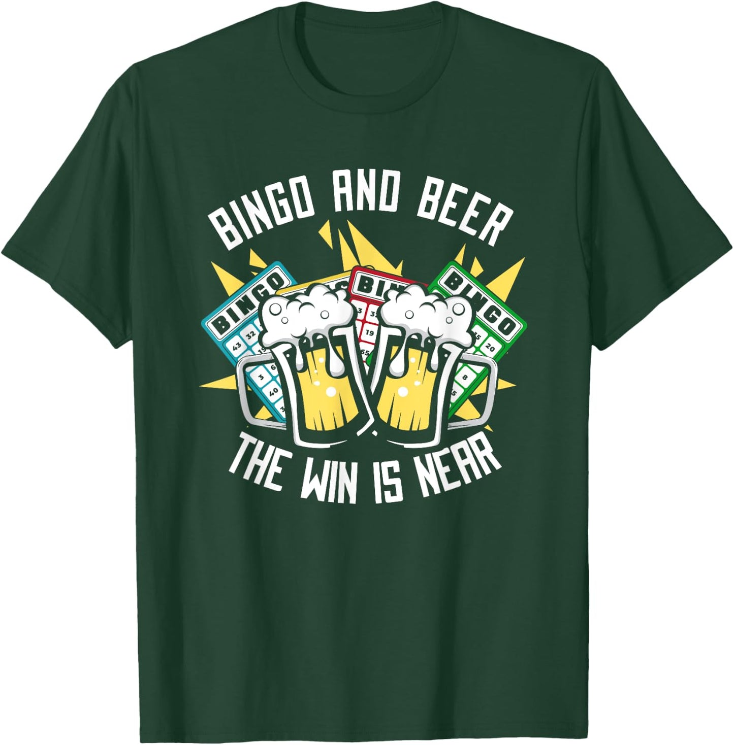 Bingo And Beer The Win is Near Daubers Professional Bingo T-Shirt - T-Shirt | Forest