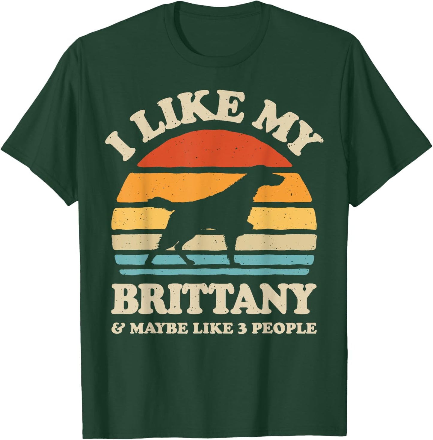 I Like My Brittany Spaniel And Maybe Like 3 People Dog Retro Women Girls Kids T-Shirt - T-Shirt | Forest