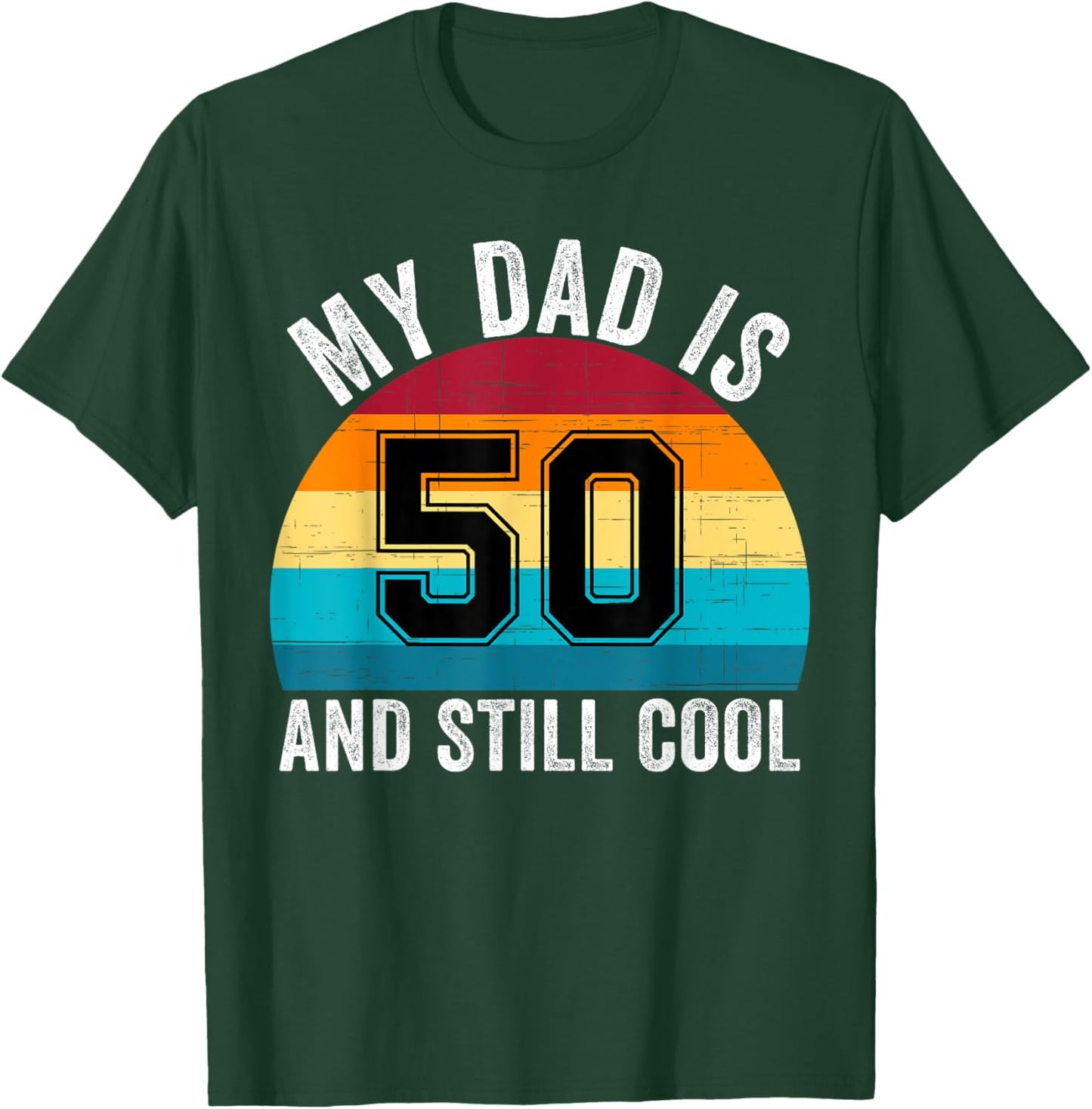 My Dad Is 50 And Still Cool, 50th Retro Birthday Dad Daddy T-Shirt - T-Shirt | Forest