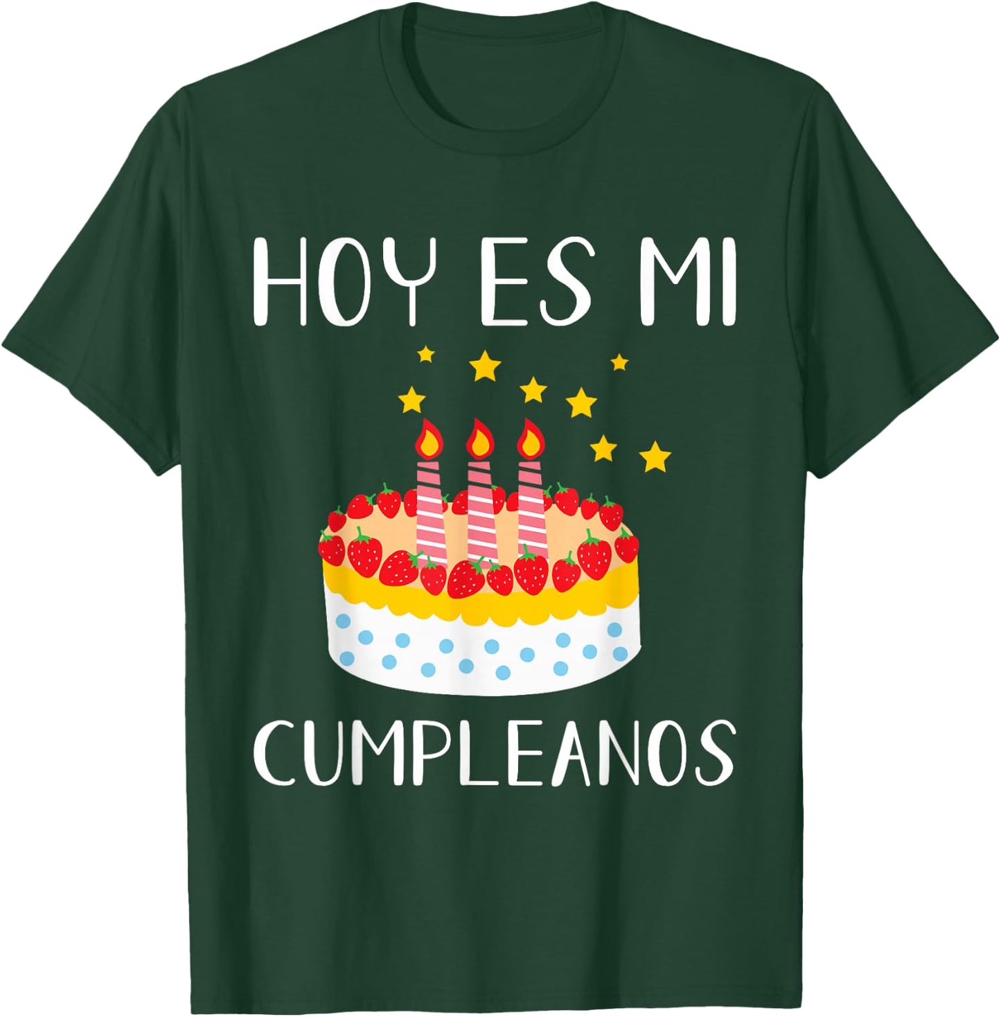 Hoy Es Mi Cumpleanos Spanish Mexican Playera Graphic Camisa T-Shirt - T-Shirt | Forest