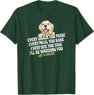 Every snack you make for Funny Dog Lover Life is golden gift T-Shirt - T-Shirt | Forest