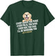 Every snack you make for Funny Dog Lover Life is golden gift T-Shirt - T-Shirt | Forest