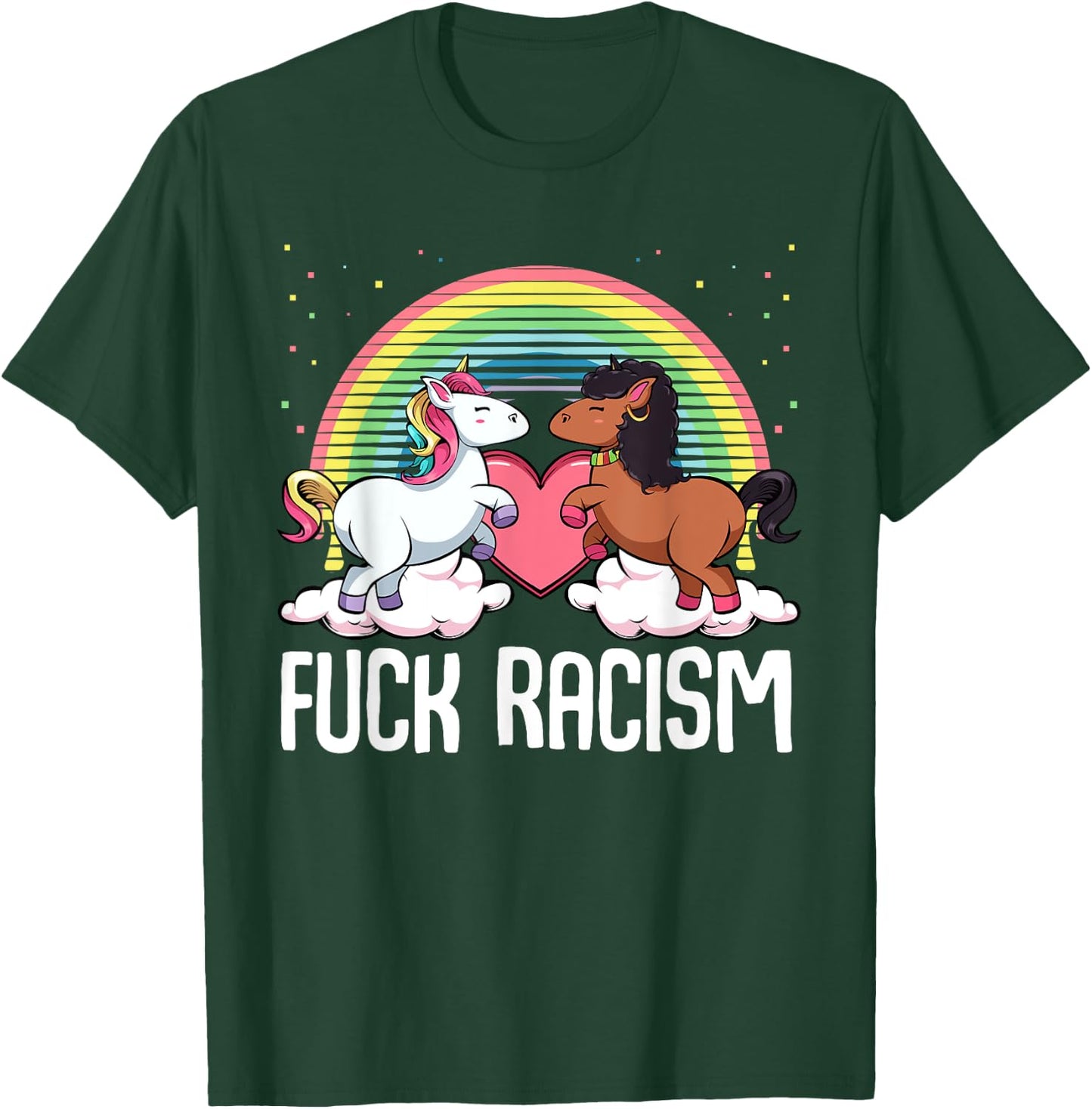 Fuck Racism Unicorn Support Anti Racism Civil Rights T-Shirt - T-Shirt | Forest