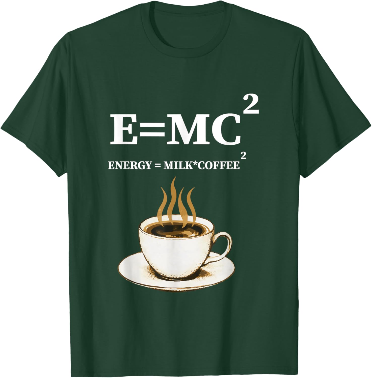 E =mc2 Energy Milk X Coffee Energy Milk Coffee Formula T-Shirt - T-Shirt | Forest