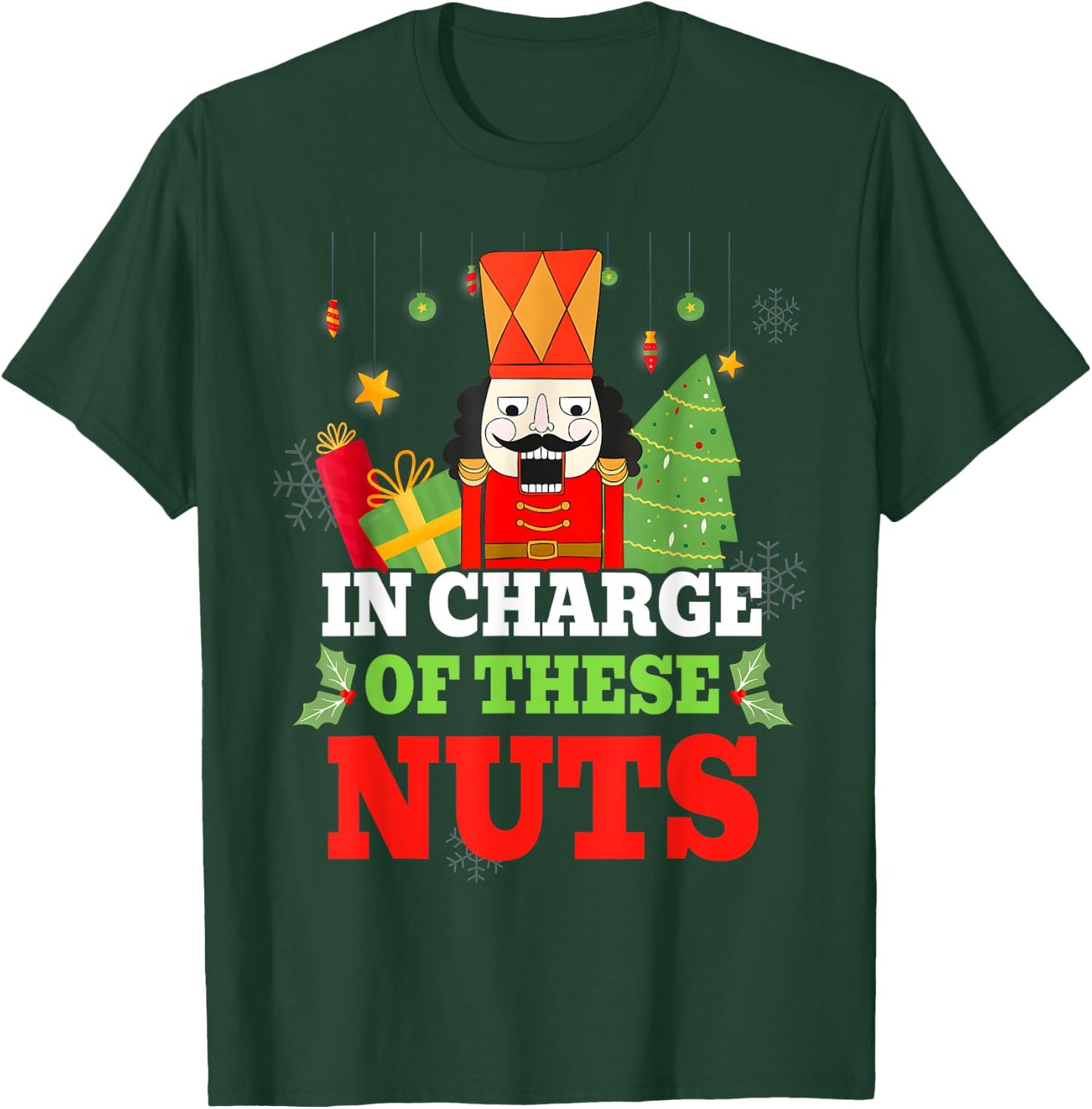 IN CHARGE OF THESE NUTS! Nutcracker Christmas Ballet Meme T-Shirt - T-Shirt | Forest