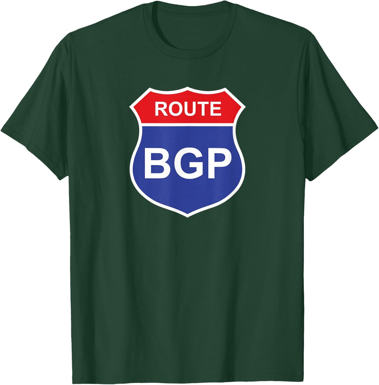 BGP Funny Network Engineer Geeky Nerd T-Shirt - T-Shirt | Forest