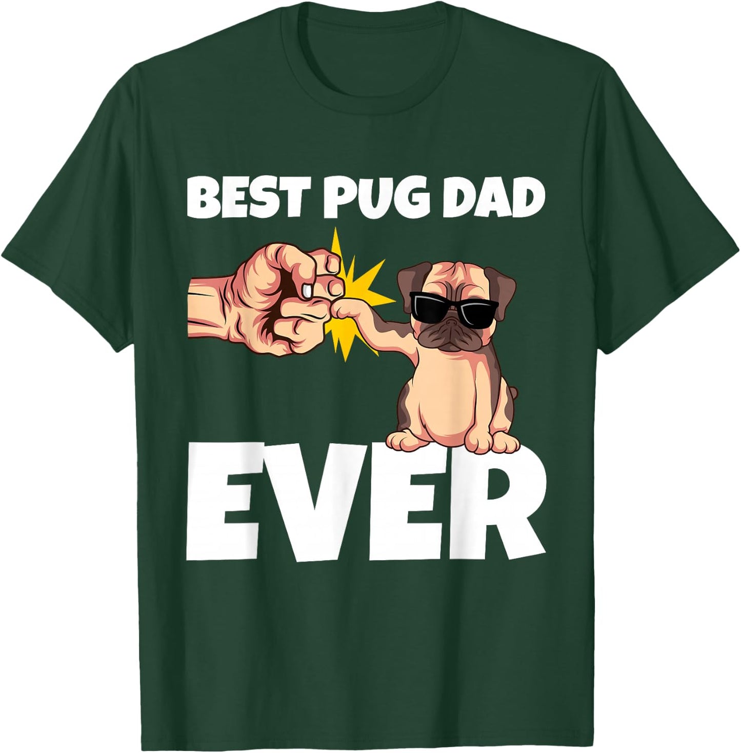 Best Pug Dad Ever Funny Pug Dog Gift T-Shirt - T-Shirt | Forest