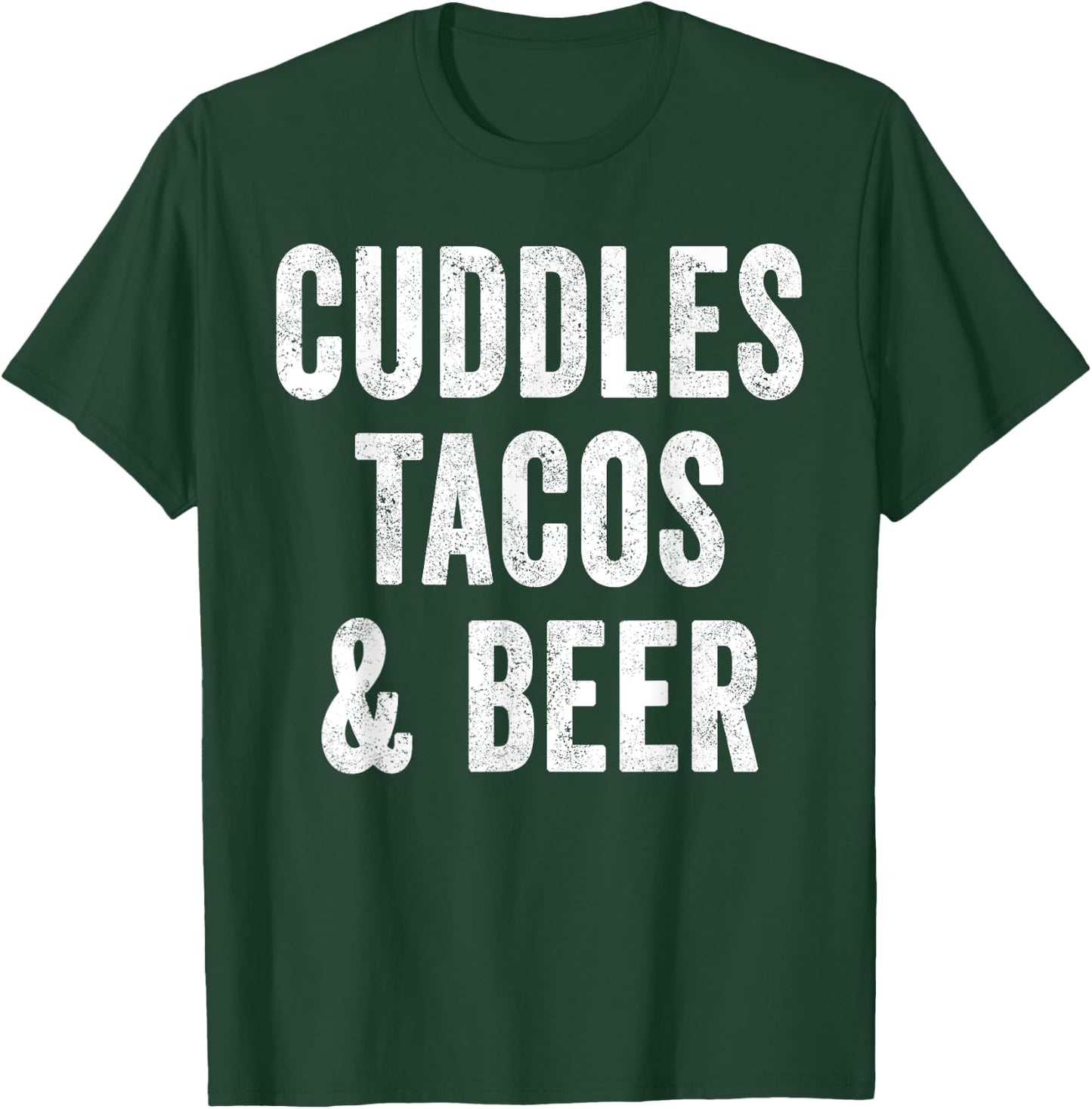 Cuddles Tacos And Beer Lover Dad Cinco De Mayo Mexican Food T-Shirt - T-Shirt | Forest