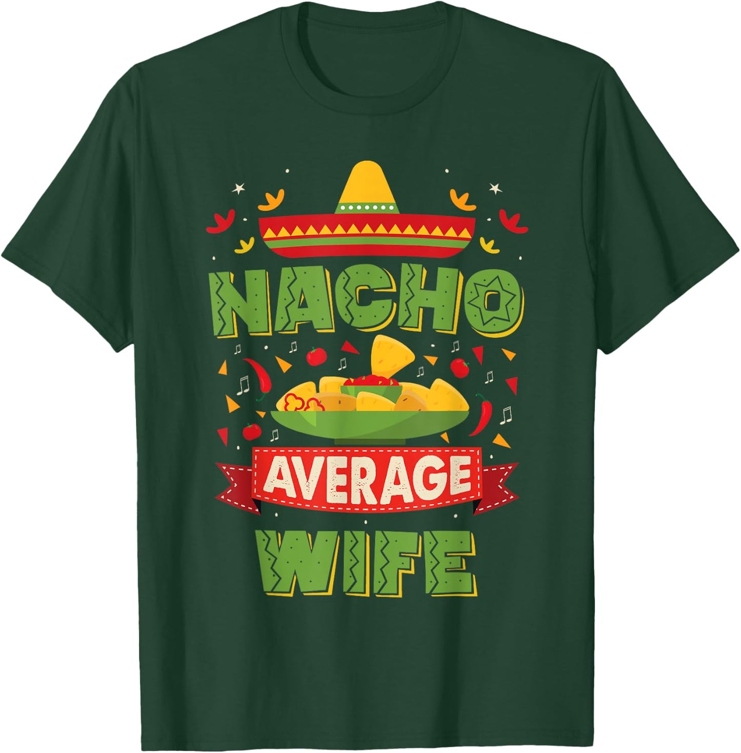 Nacho Average Wife Funny Matching Husband And Wife T-Shirt - T-Shirt | Forest