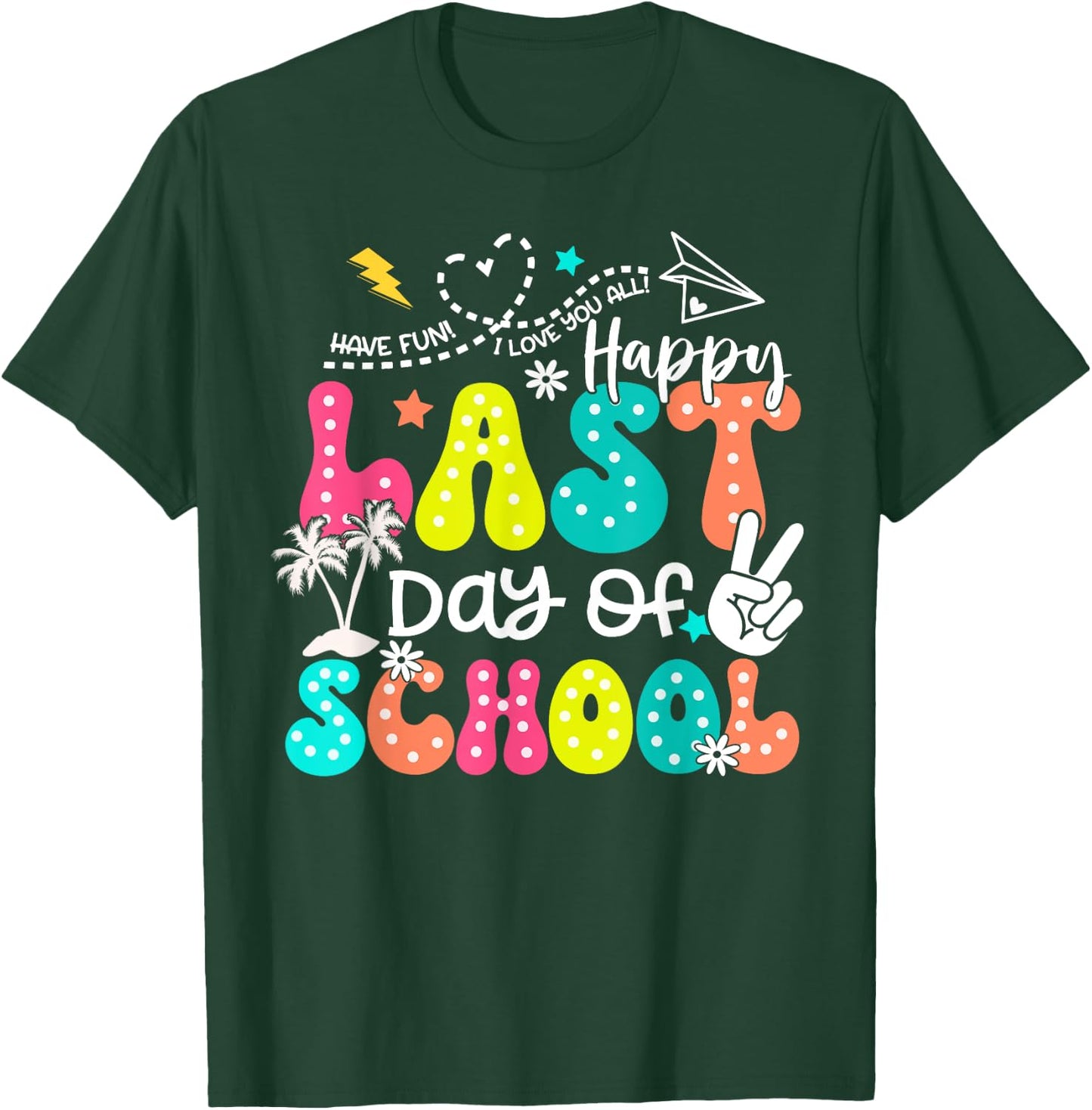 Happy Last Day Of School Boys Girls Teacher Hello Summer T-Shirt - T-Shirt | Forest