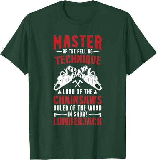 Logger & Lumberjack Chainsaw Master Of Tree Felling T-Shirt - T-Shirt | Forest