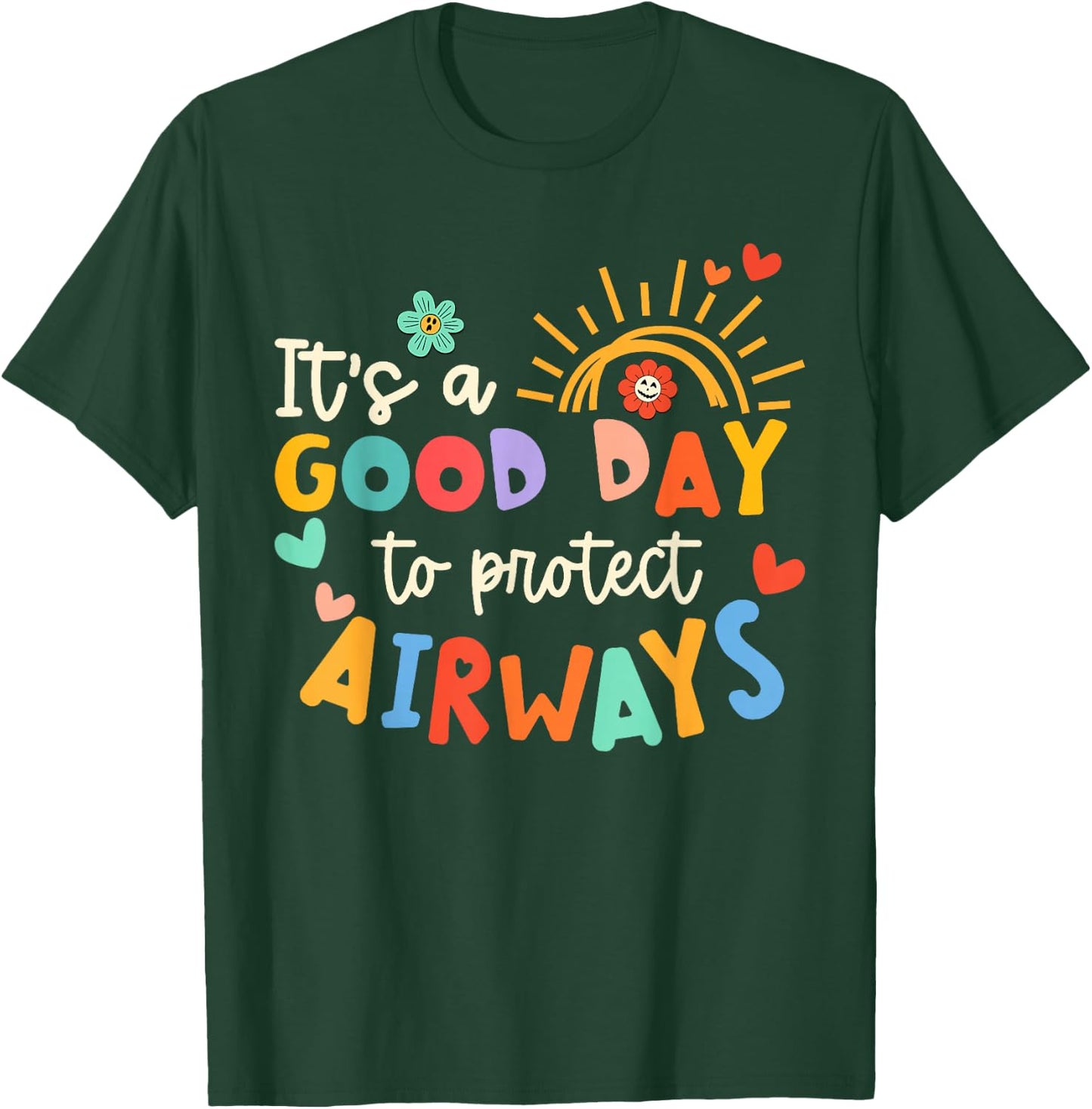 It's A Good Day To Protect Airways Respiratory Therapist T-Shirt - T-Shirt | Forest