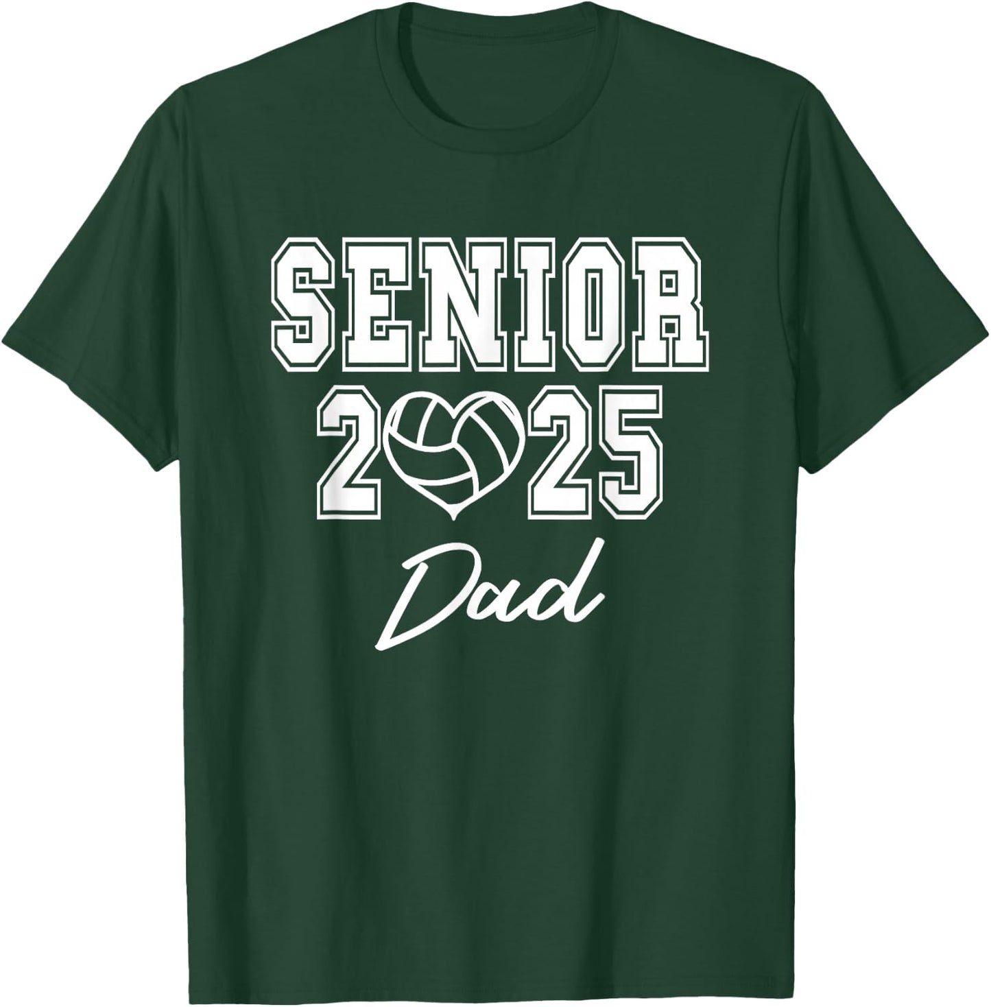 Class of 2025 Volleyball Senior Matching Family Dad T-Shirt - T-Shirt | Forest