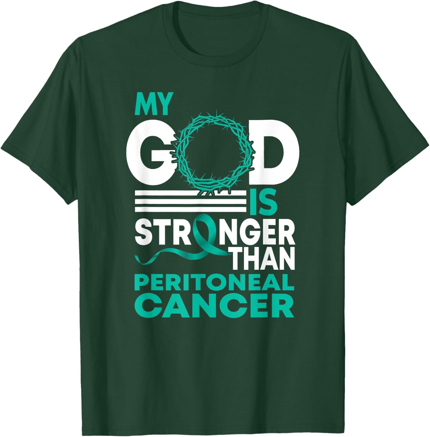 Faith My God Is Stronger Than Peritoneal Cancer Awareness T-Shirt - T-Shirt | Forest