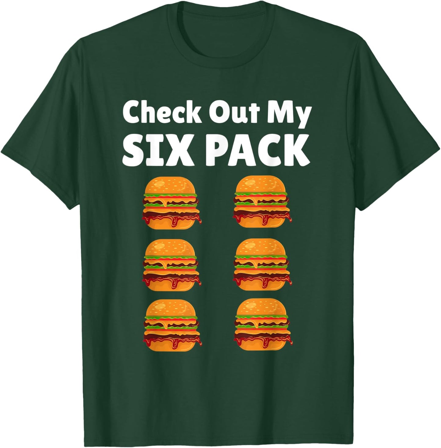 Check Out My Six Pack Burger - Funny Food Lover T-Shirt - T-Shirt | Forest