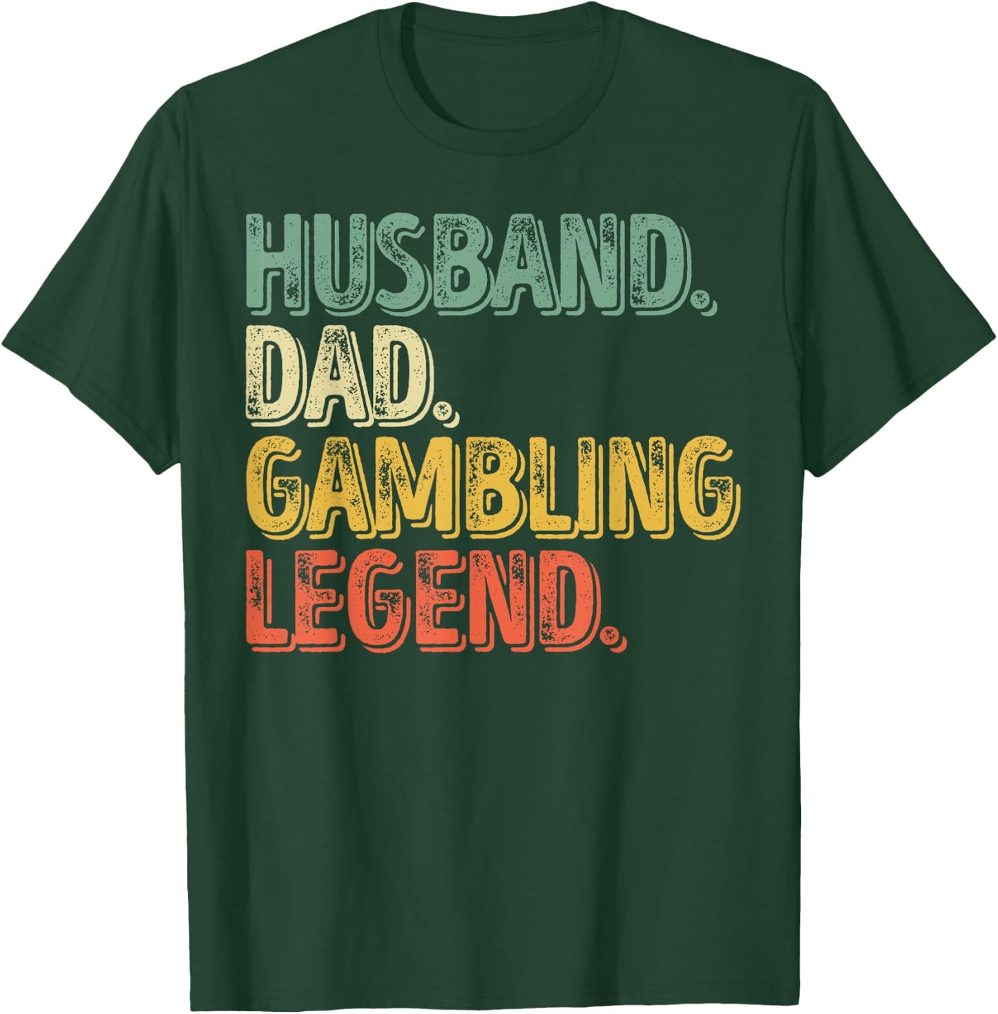 Husband Dad Gambling Legend Shirt Funny Father's Day Gift T-Shirt - T-Shirt | Forest