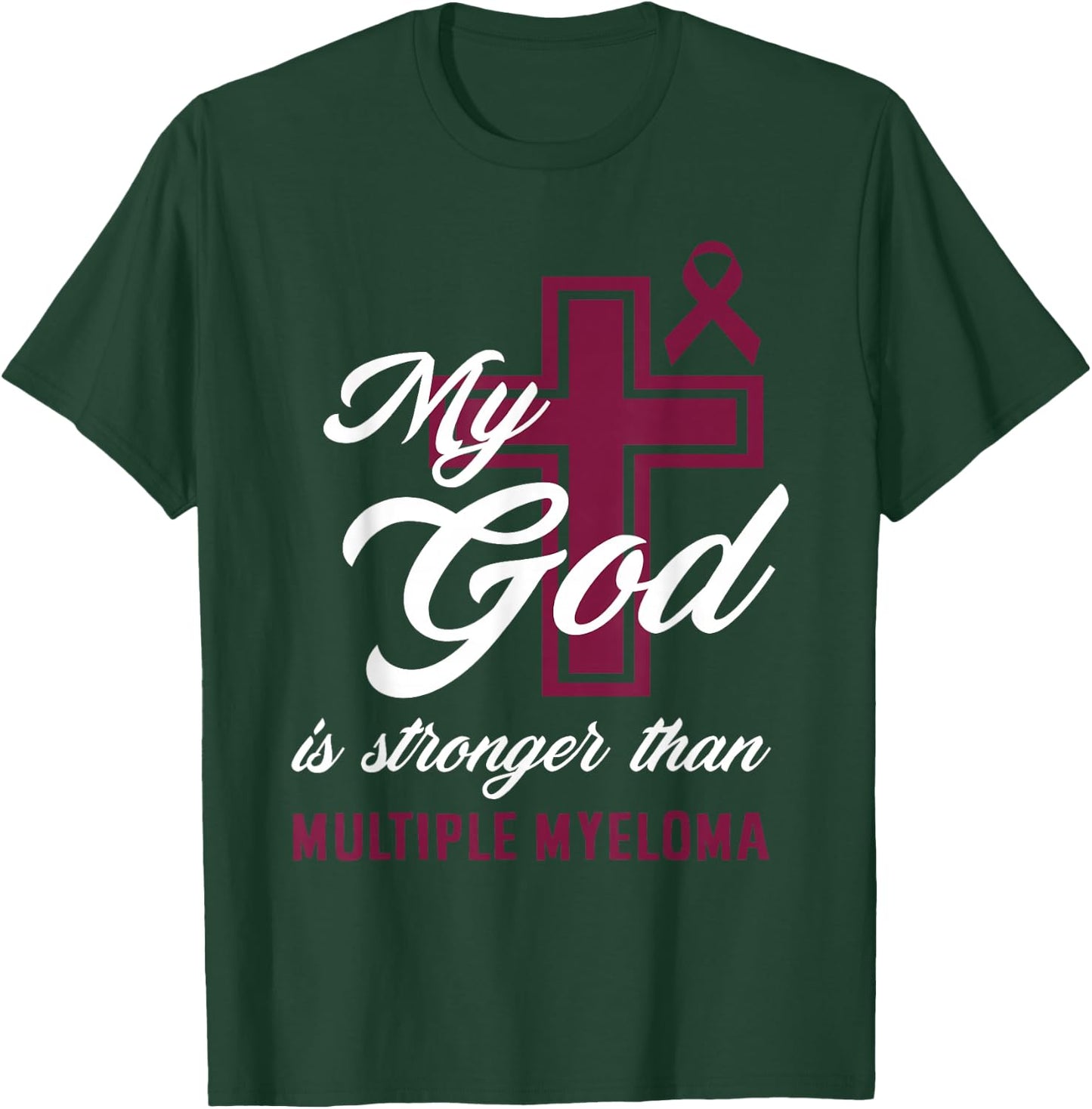Christian My God Is Stronger Than Multiple Myeloma Awareness T-Shirt - T-Shirt | Forest