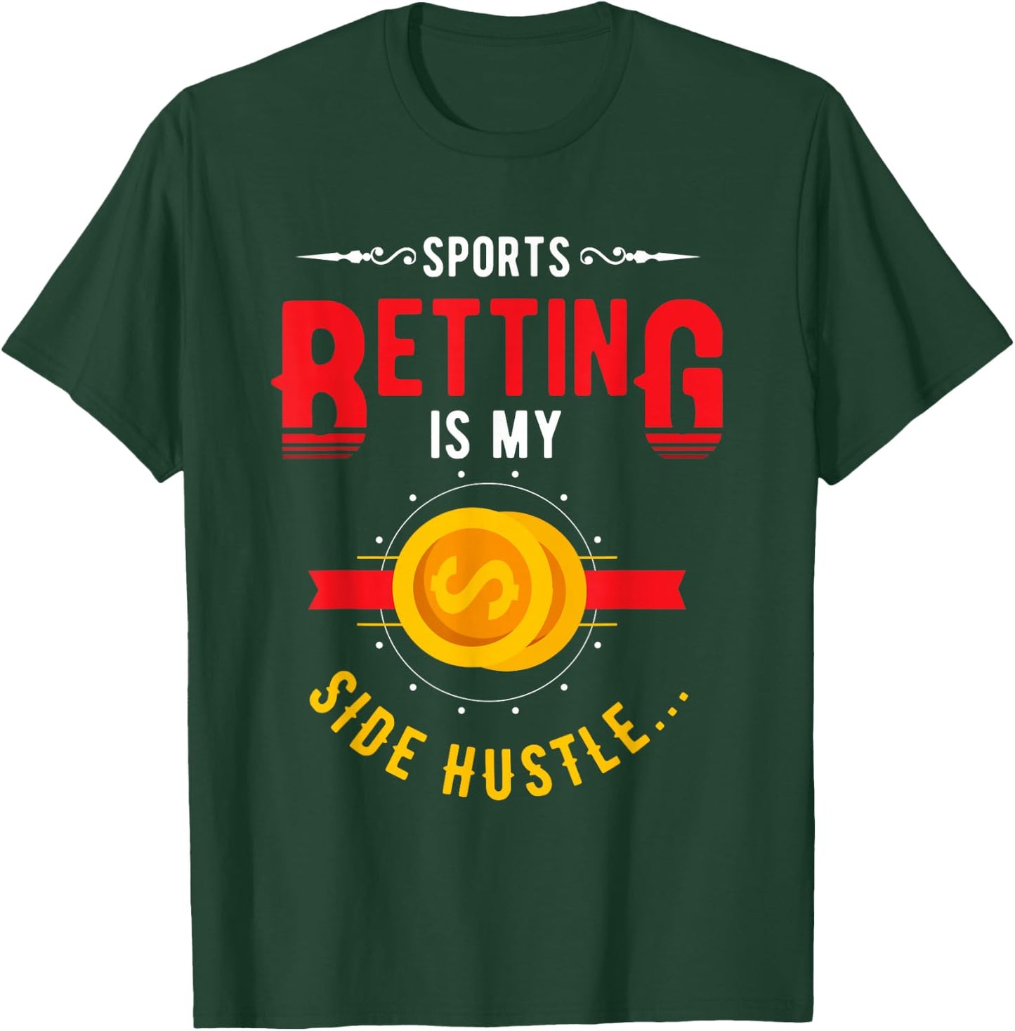 sports Gambler and Poker or roulette or Sports Betting T-Shirt - T-Shirt | Forest