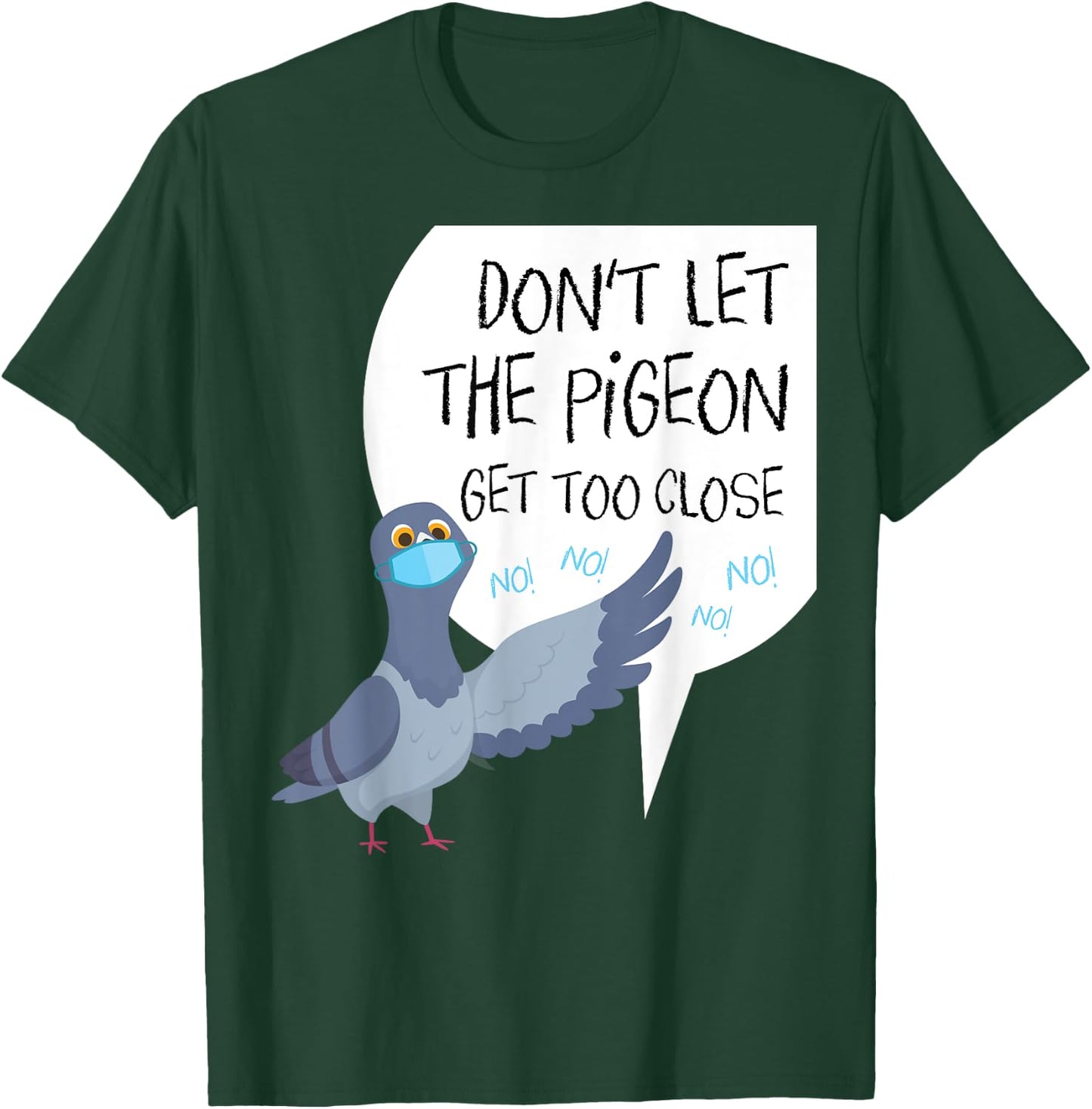 Social Distancing Parody Don't Let The Pigeon Get Too Close T-Shirt - T-Shirt | Forest