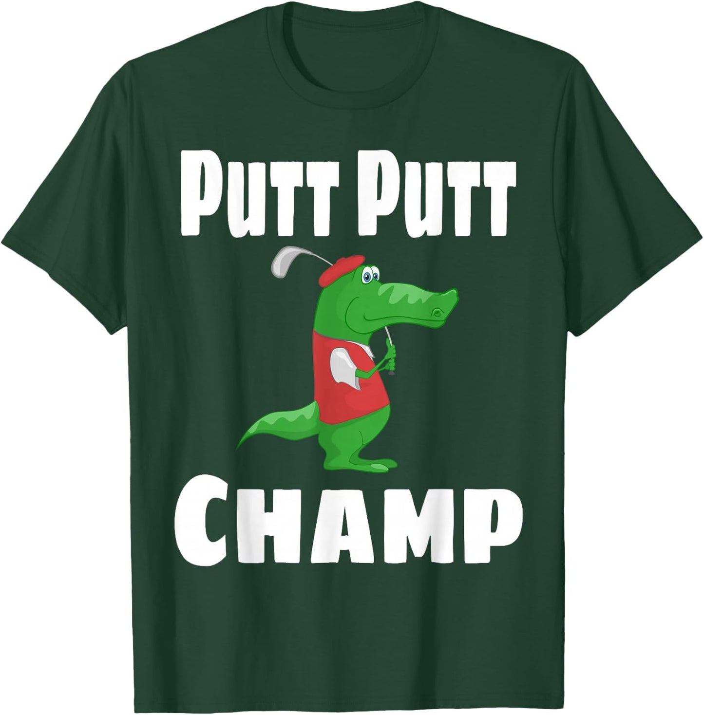 Funny Putt Putt Champ Mini Golf Champion Alligator Golfer T-Shirt - T-Shirt | Forest