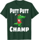 Funny Putt Putt Champ Mini Golf Champion Alligator Golfer T-Shirt - T-Shirt | Forest