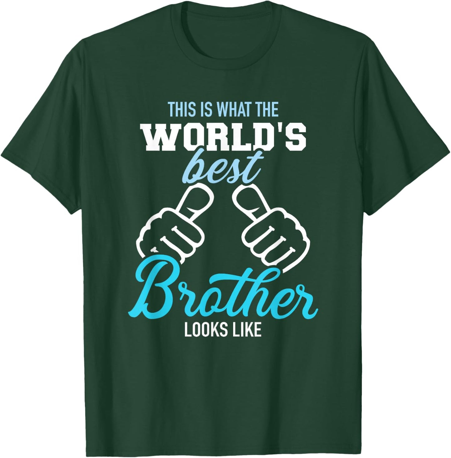 This is What The World's Best Brother Looks Like Small T-Shirt - T-Shirt | Forest