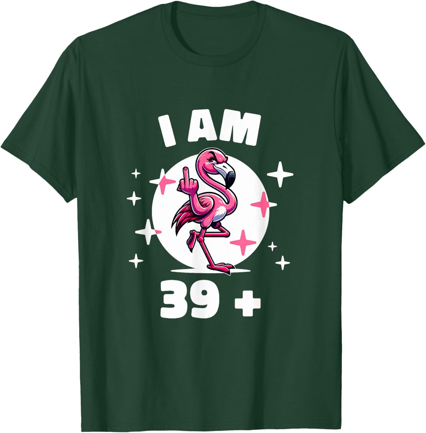 I'm 39 plus Flamingo Middle Finger T-Shirt - T-Shirt | Forest