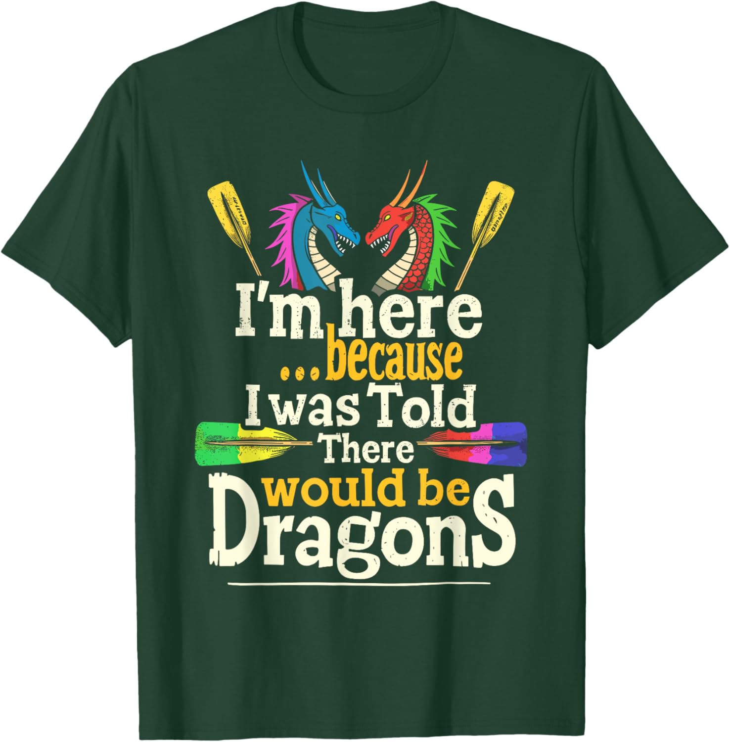 Funny Dragon Boat Paddle and Dragon Boat Racing T-Shirt - T-Shirt | Forest