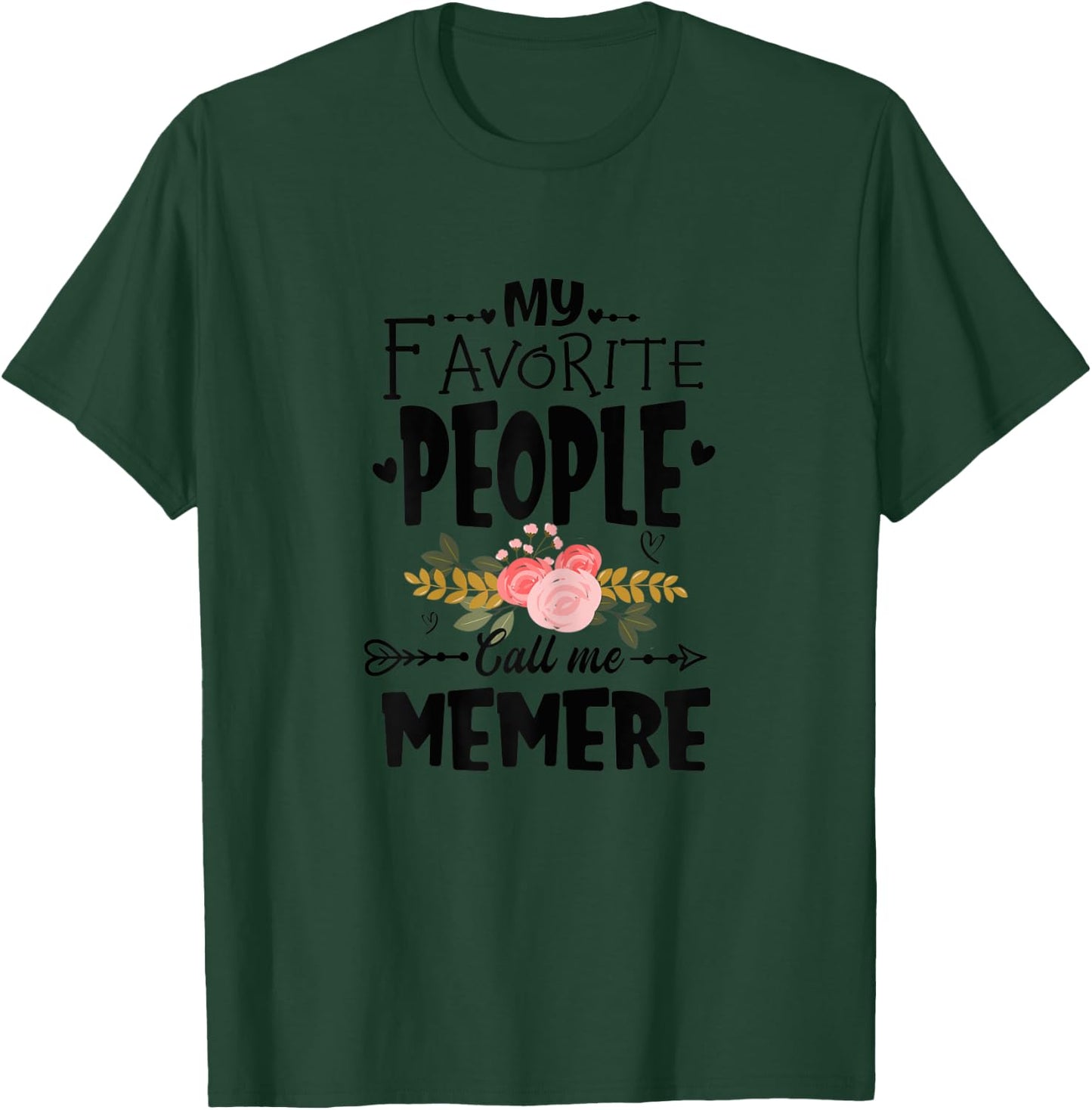 My Favorite People Call Me Memere Flower Mother's Day T-Shirt - T-Shirt | Forest