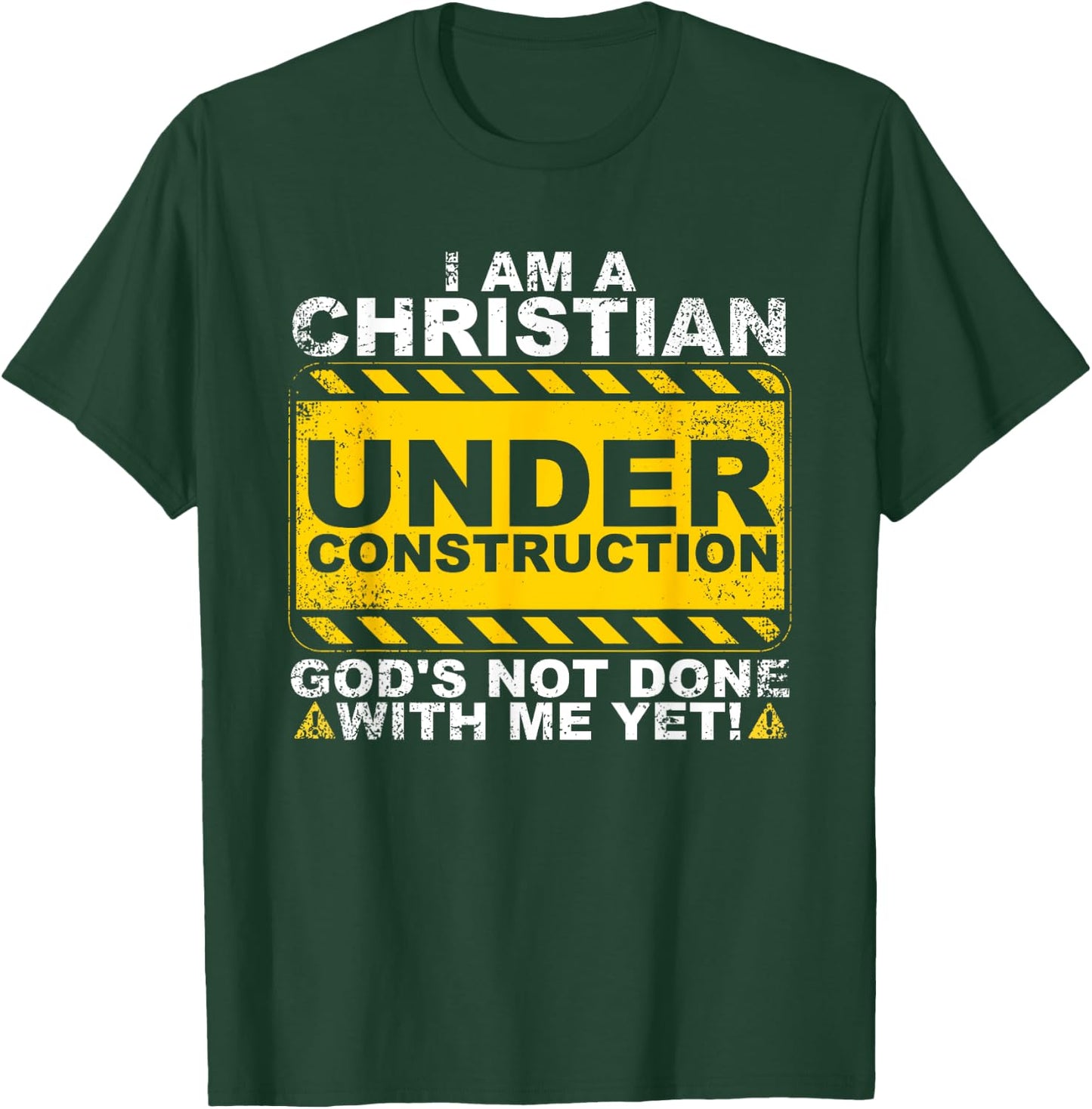 Funny Christian Under Construction Gift Catholic Men Women T-Shirt - T-Shirt | Forest