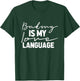 Baking Is My Love Language Cute Funny Baking T-Shirt - T-Shirt | Forest