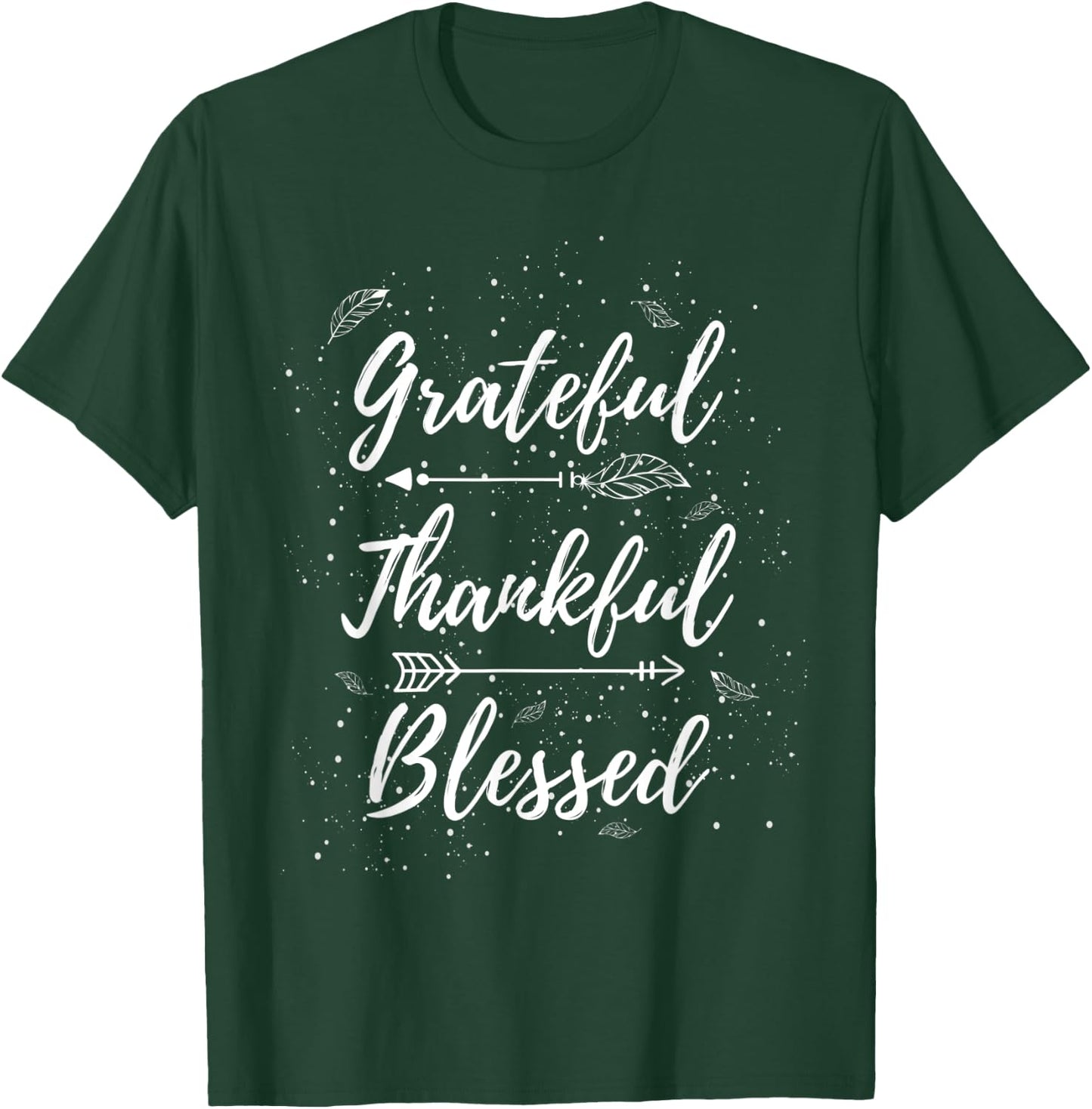 Grateful Thankful Blessed Thanksgiving T-Shirt - T-Shirt | Forest