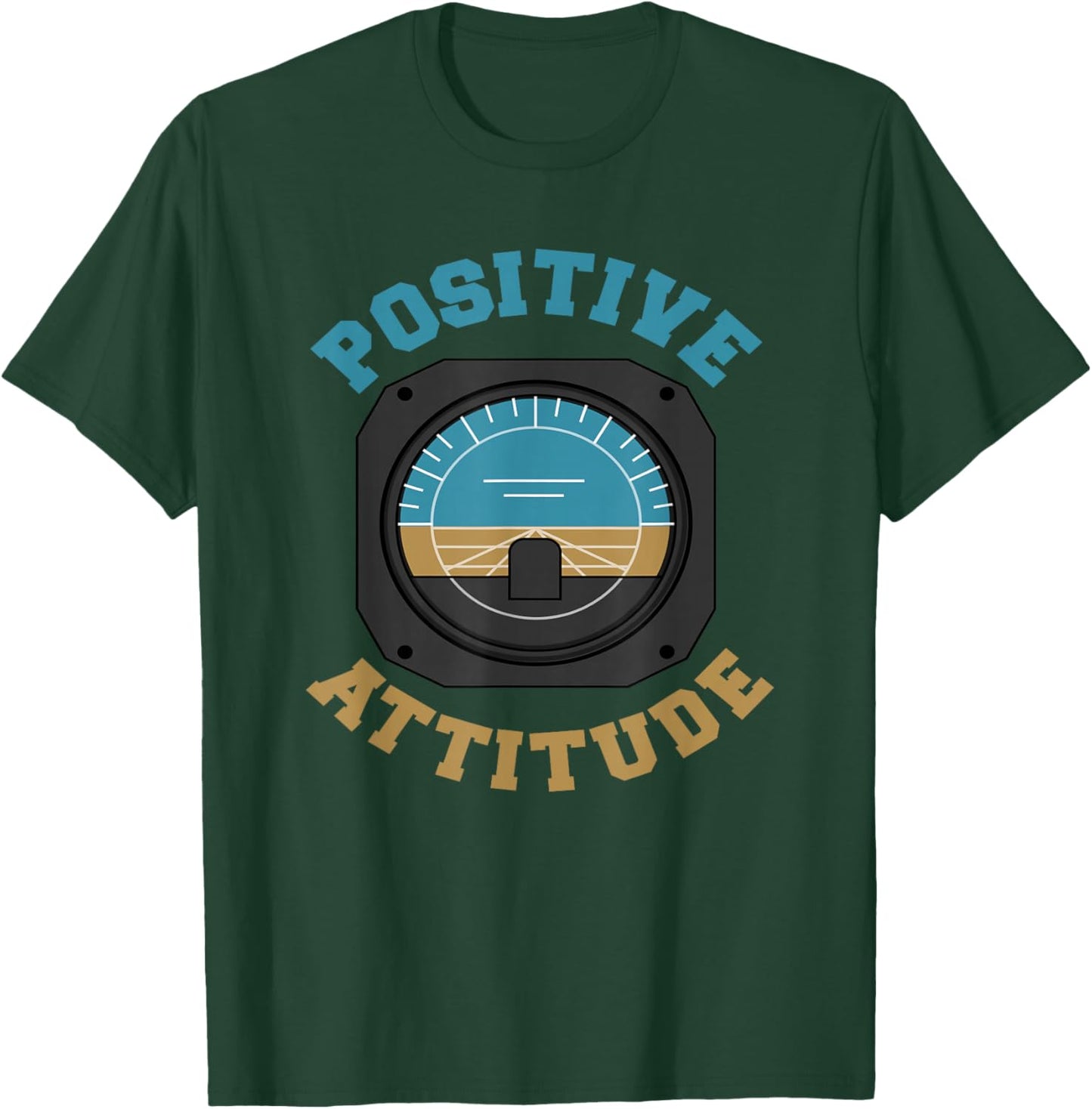 Positive Attitude Funny Pilot T-Shirt - T-Shirt | Forest