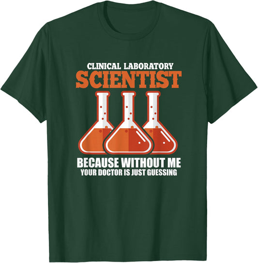Clinical Laboratory Scientist Medical Science Lab Technician T-Shirt - T-Shirt | Forest