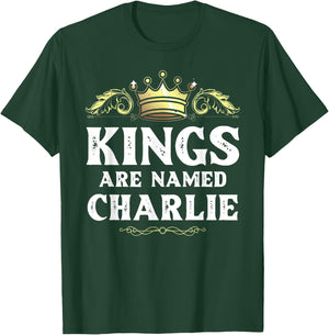 Kings Are Named CHARLIE Gift Funny Personalized Name Joke T-Shirt - T-Shirt | Forest