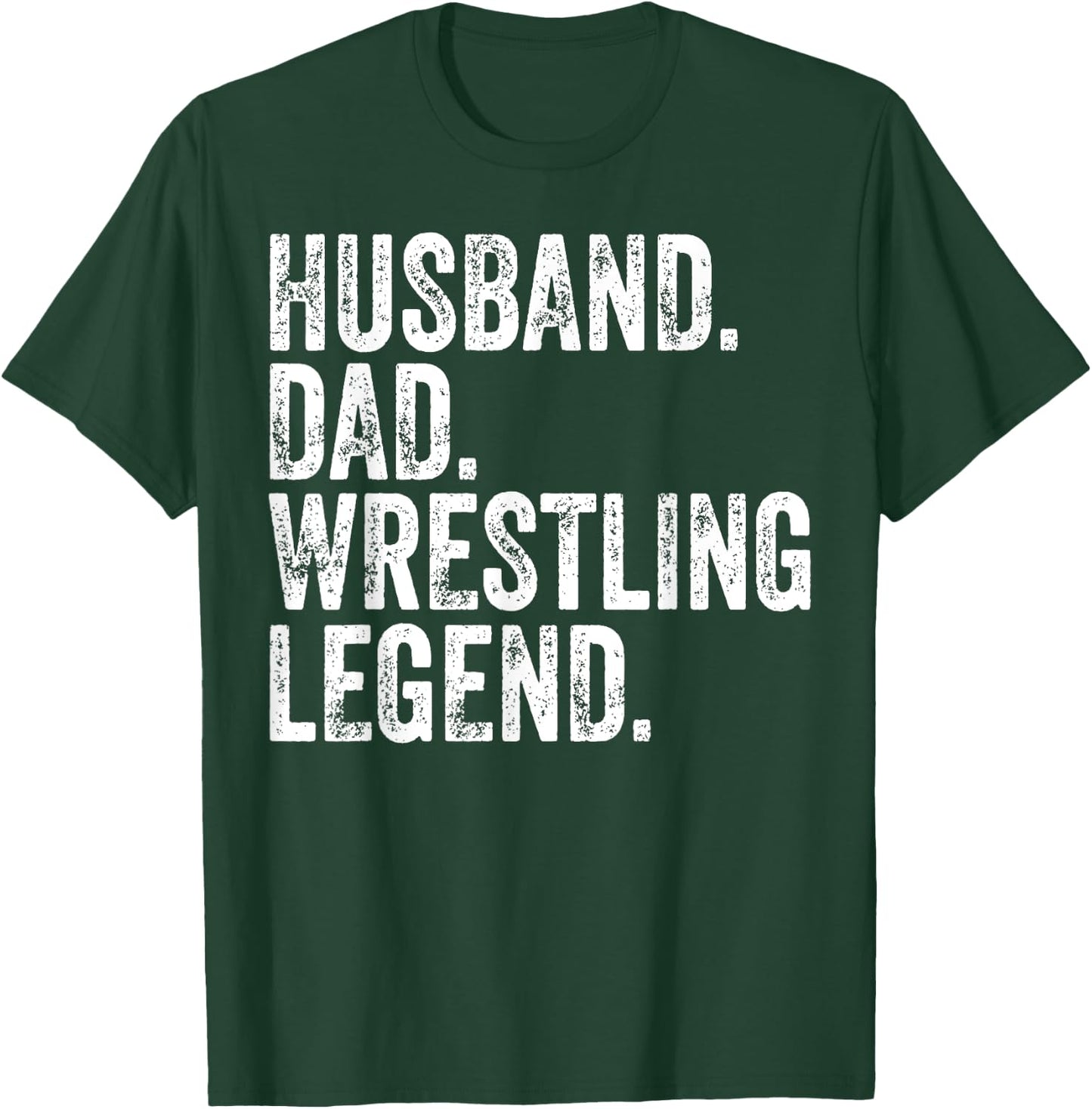 Husband Dad Wrestling Legend Funny Father's Day Gift T-Shirt - T-Shirt | Forest