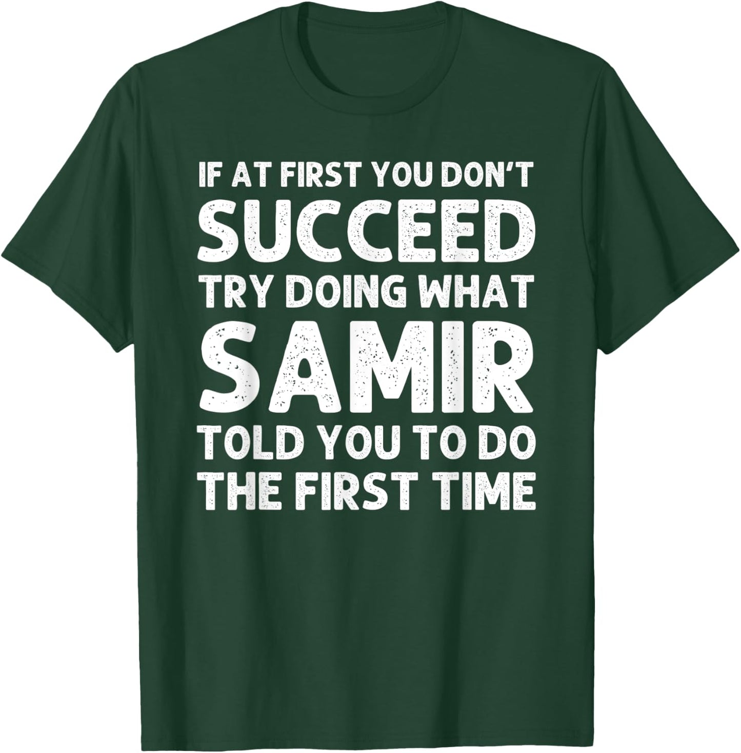 SAMIR Name Personalized Birthday Funny Christmas Joke T-Shirt - T-Shirt | Forest