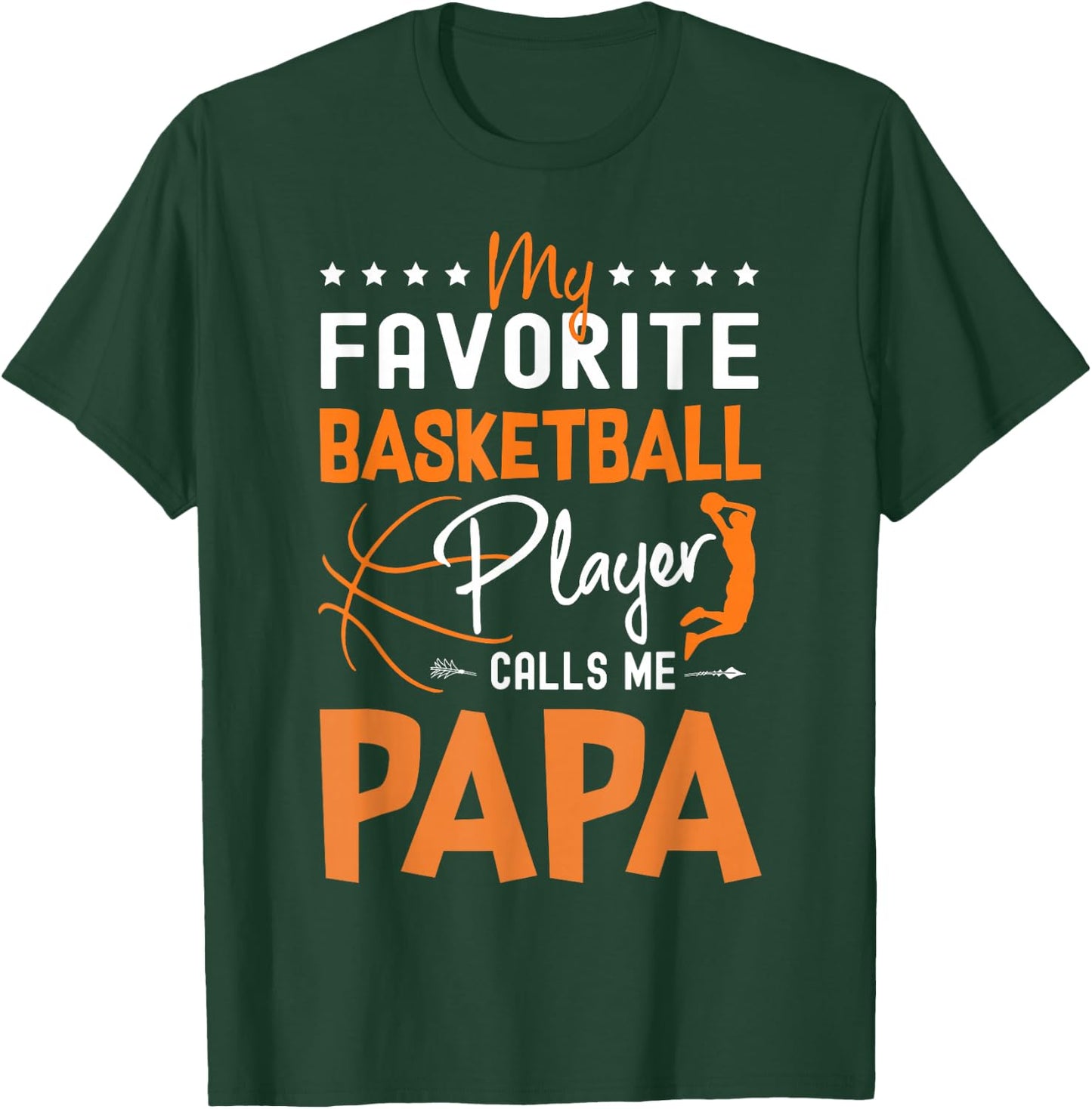My Favorite Basketball Player Calls Me Papa Gift T-Shirt - T-Shirt | Forest