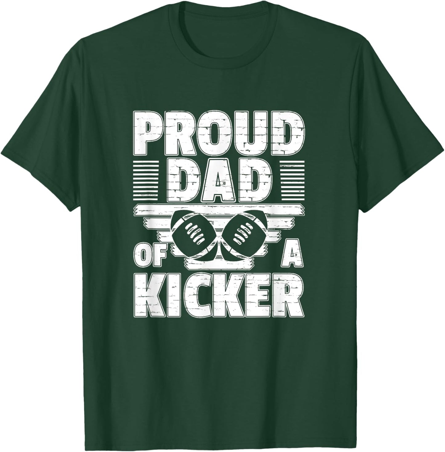Proud Dad Of A Kicker Football Parent Gift T-Shirt - T-Shirt | Forest