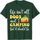 Life Isn't All Dogs and Camping But It Should Be Funny T-Shirt - T-Shirt | Forest