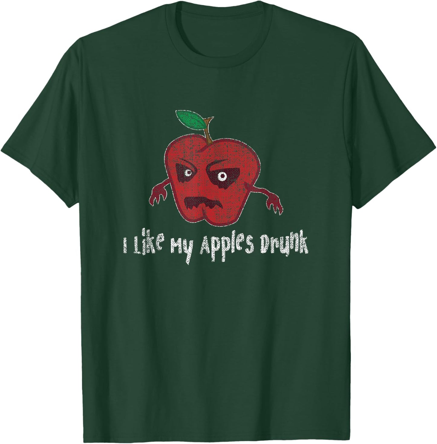 Hard Apple Cider Gift I Like My Apples Drunk Craft Brew Beer T-Shirt - T-Shirt | Forest