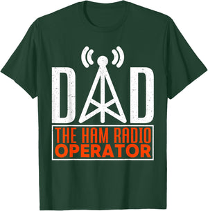 Dad The Ham Radio Operator Father's Day Funny HAM Radio T-Shirt - T-Shirt | Forest