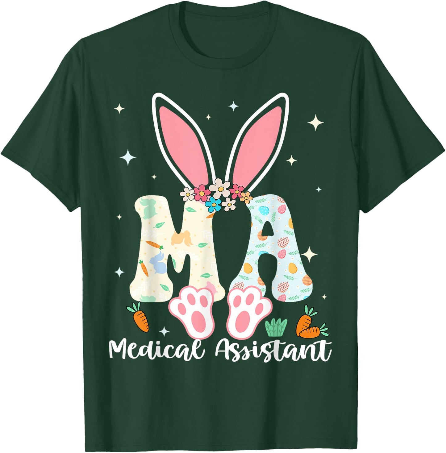 Medical Assistant - Happy Easter Sayings Egg Bunny T-Shirt - T-Shirt | Forest