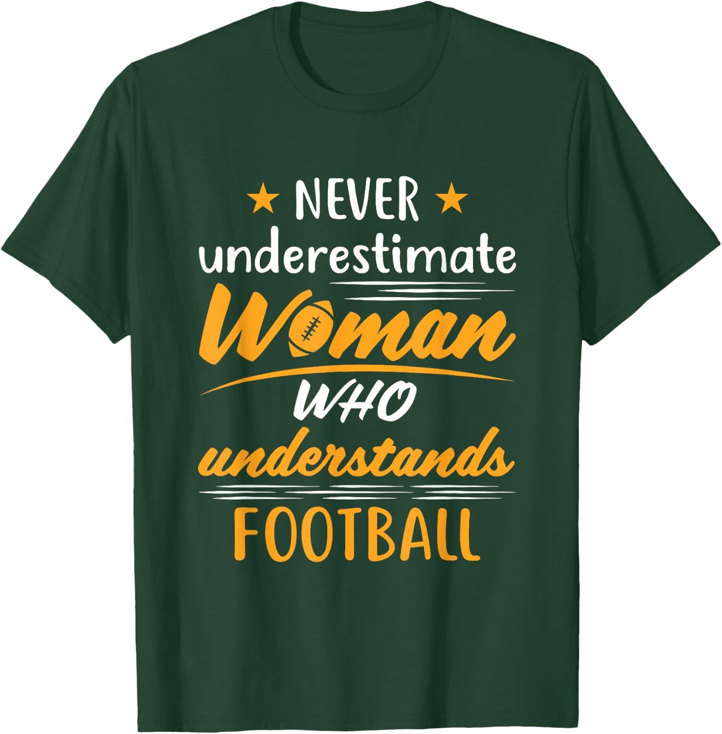 Never Underestimate a Woman Who Understands Football T-Shirt - T-Shirt | Forest