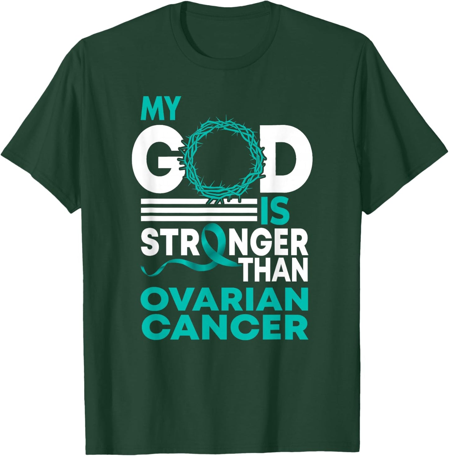 Faith My God Is Stronger Than Ovarian Cancer Awareness T-Shirt - T-Shirt | Forest
