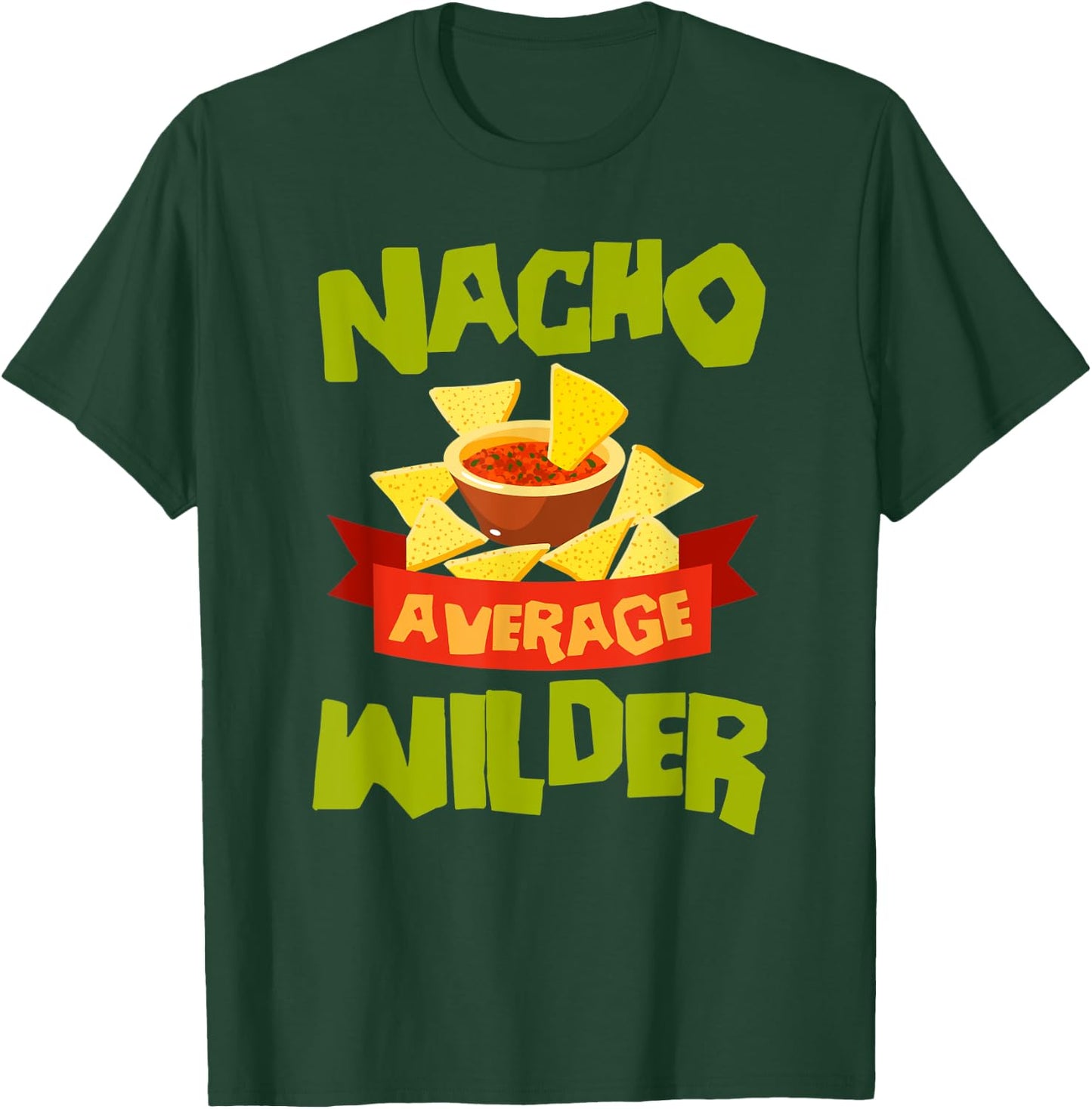 NACHO AVERAGE WILDER Funny Birthday Personalized Surname T-Shirt - T-Shirt | Forest