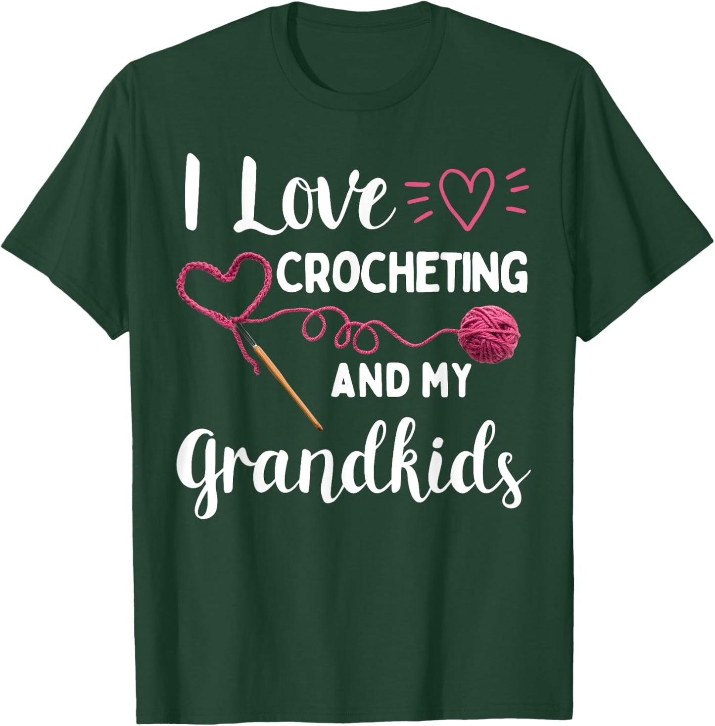 I love Crochet Shirt I Love Crocheting and my Grandkids T-Shirt - T-Shirt | Forest