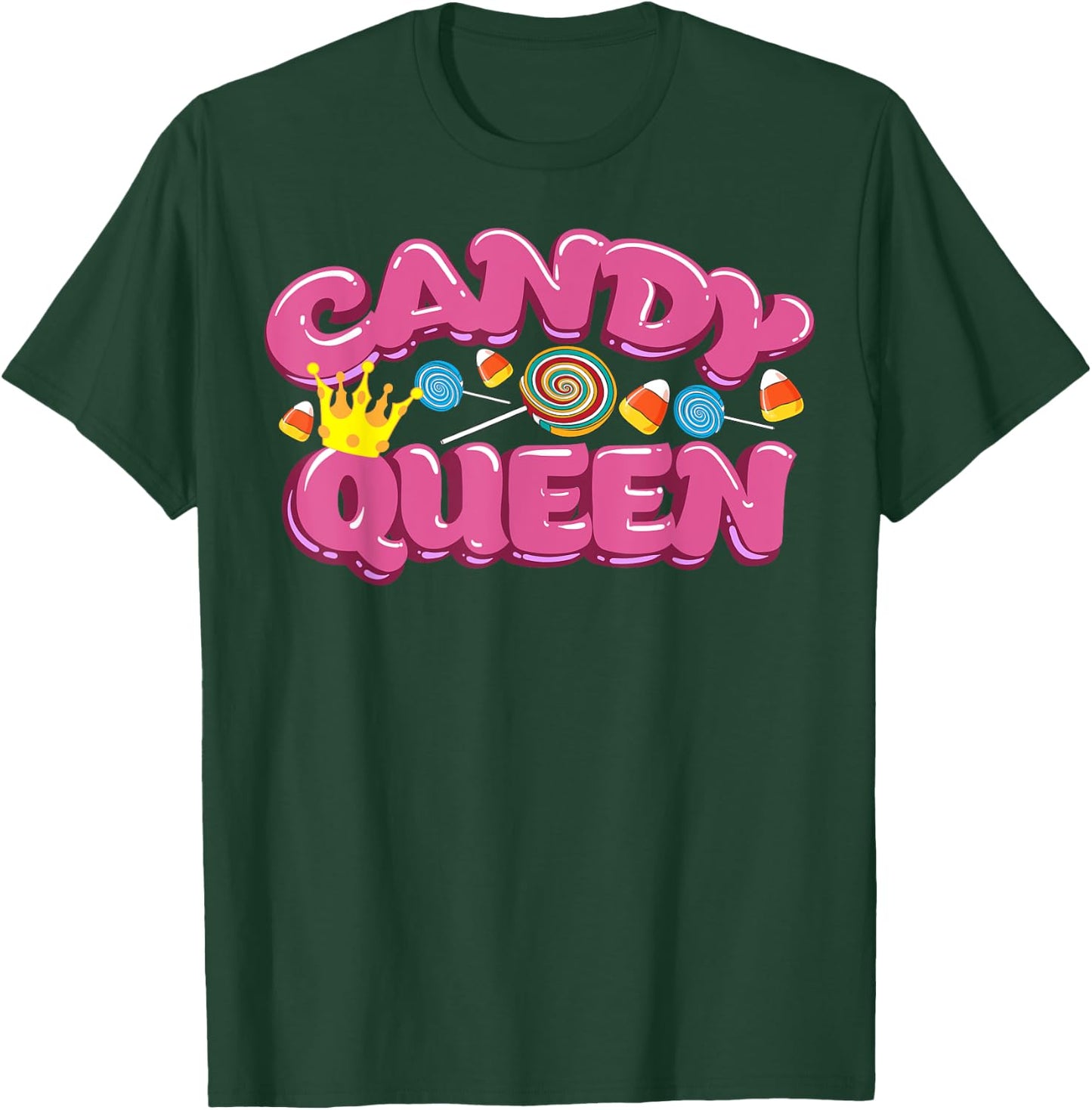 Funny Candy Queen Gift Lollipop Lover Sweet Tooth Women T-Shirt - T-Shirt | Forest