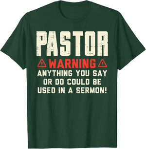 Pastor Warning Sermon Funny Christian Preacher Minister Gift T-Shirt - T-Shirt | Forest
