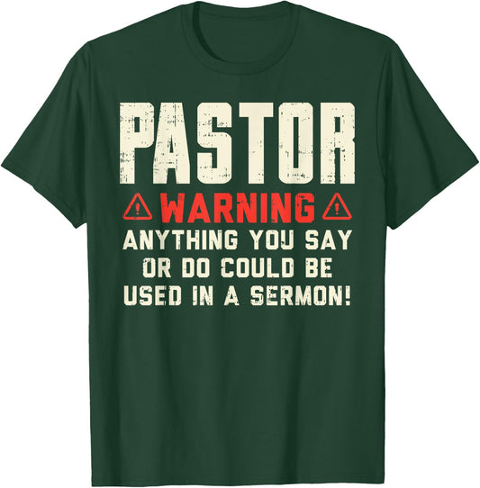 Pastor Warning Sermon Funny Christian Preacher Minister Gift T-Shirt - T-Shirt | Forest